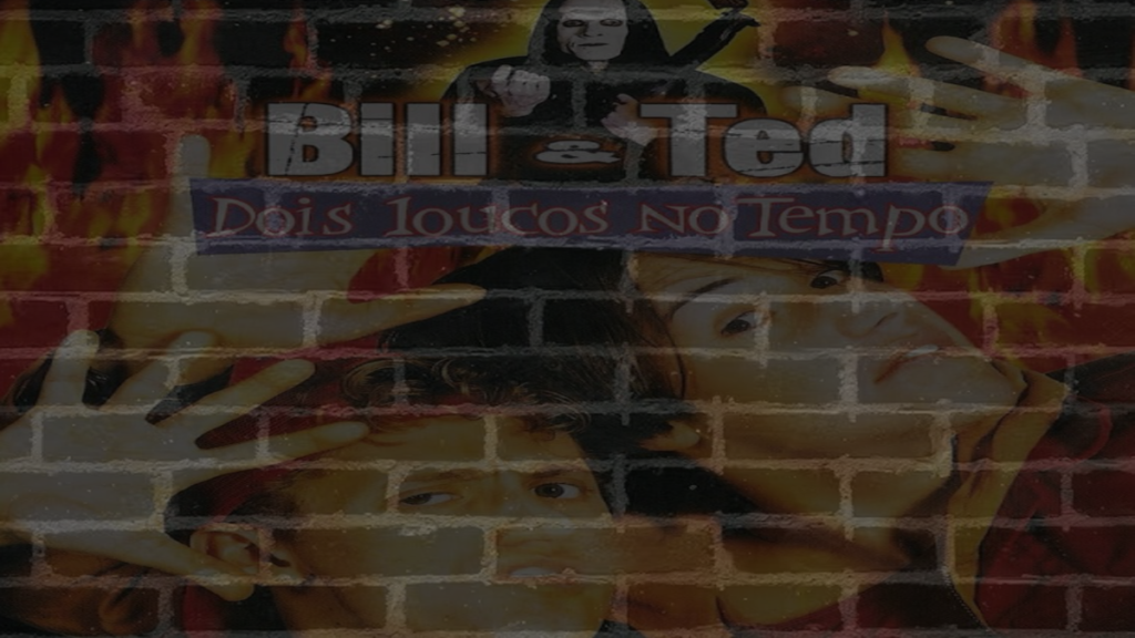 Bill & Ted: Dois Loucos no Tempo